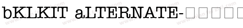 bKLKIT aLTERNATE字体转换